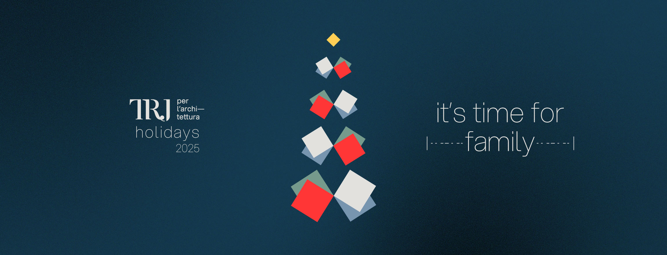 TRJ Christmas, it's time for family!